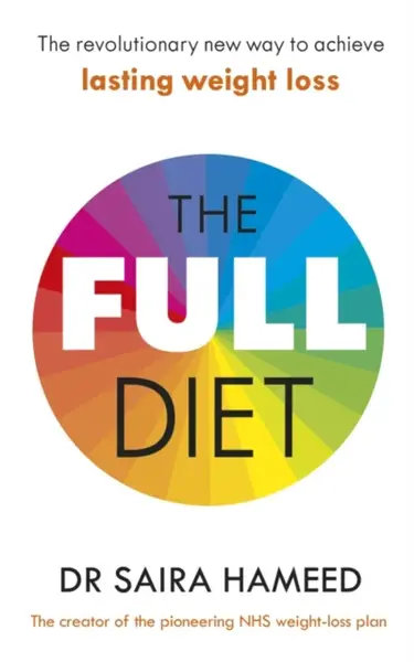 The Full Diet - Dr Saira Hameed