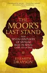 The Moor's Last Stand - Elizabeth Drayson