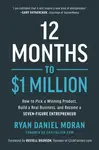 12 Months to $1 Million - Ryan Daniel Moran
