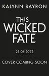 This Wicked Fate