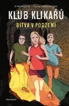 Klub Klikařů Bitva v podzemí (3)