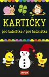 Kartičky pro batolátka/pre batoliatka