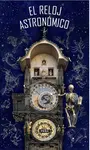 El Reloj astronómico (Pražský orloj)