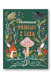 Pětiminutové příběhy z lesa