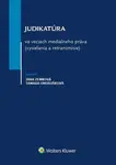 Judikatúra vo veciach mediálneho práva (vysielania a retransmisie)