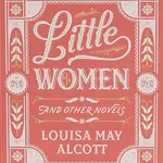Little Women and Other Novels