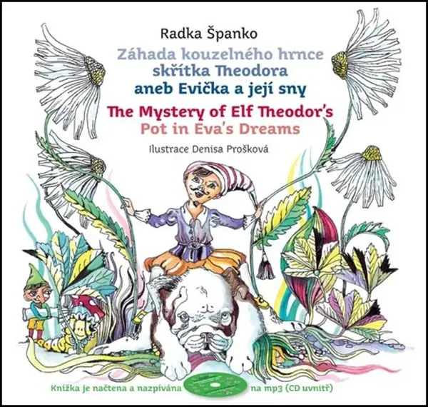 Záhada kouzelného hrnce skřítka Theodora aneb Evička a její sny