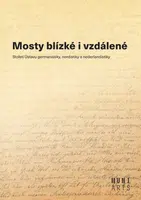 Mosty blízké i vzdálené - Aleš Urválek, Miluše Juříčková, Marta Kostelecká, Jiří Munzar - e-kniha