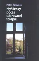 Myšlienky počas ožarovacej terapie - Peter Žaloudek