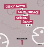 Český jazyk a komunikace pro SŠ - 1.díl (průvodce pro učitele) - kolektiv autorů, Petra Adámková