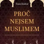 Proč nejsem muslimem - Suscitator