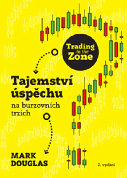 Trading in the Zone - upravené vydání - Mark Douglas