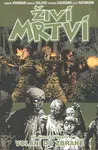 Živí mrtví 26 - Volání do zbraně - Robert Kirkman, Charlie Adlard, Cliff Rathburn