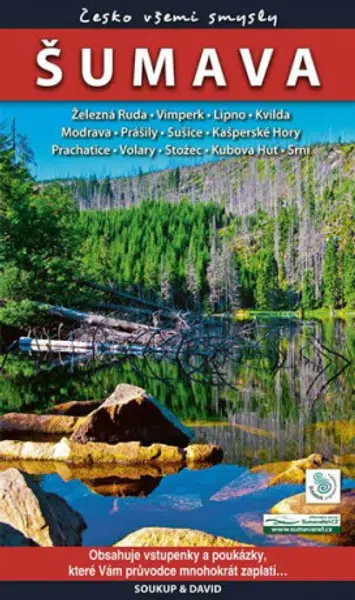 Šumava - Česko všemi smysly - Vladimír Soukup, David Adam, st. Petr