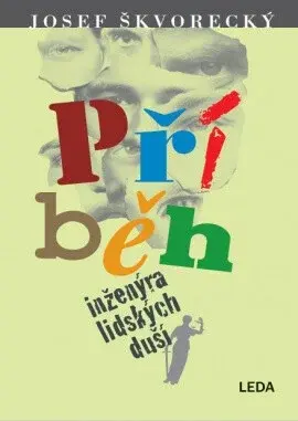Příběh inženýra lidských duší - Josef Škvorecký