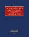 Medicína přírodních léčivých zdrojů - Minerální vody - Dobroslava Jandová, Zdeněk Třískala