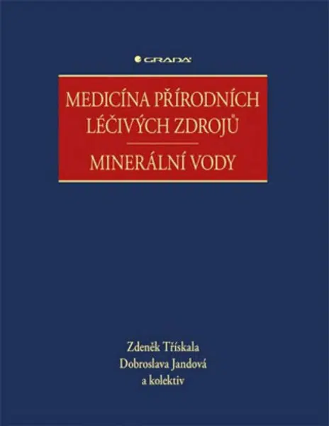 Medicína přírodních léčivých zdrojů - Minerální vody - Dobroslava Jandová, Zdeněk Třískala