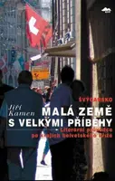 Švýcarsko: Malá země s velkými příběhy - Jiří Kamen, Jan Macúch