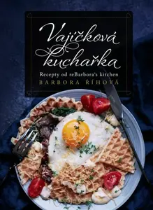 Vajíčková kuchařka - Barbora Říhová