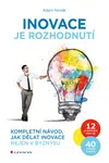 Inovace je rozhodnutí - Adam Novák - e-kniha
