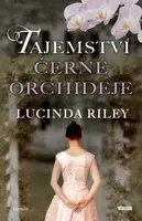 Tajemství černé orchideje - Lucinda Rileyová