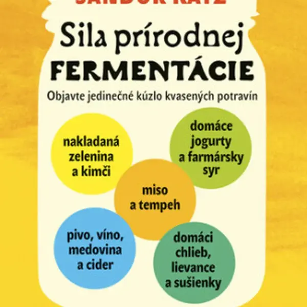 Sila prírodnej fermentácie - Katz Sandor Ellix