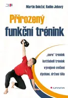 Přirozený funkční trénink - Radim Jebavý, Martin Doležal