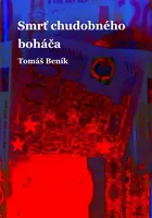 Smrť chudobného boháča - Tomáš Beník