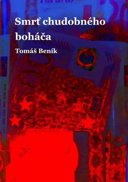 Smrť chudobného boháča - Tomáš Beník