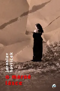O marné lásce - Jaroslav Havlíček
