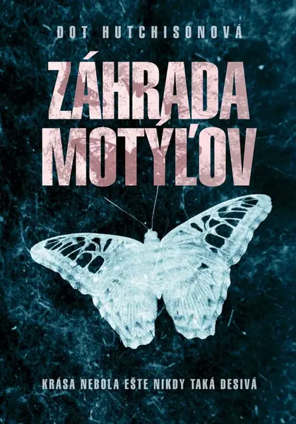 Záhrada motýľov - Dot Hutchisonová