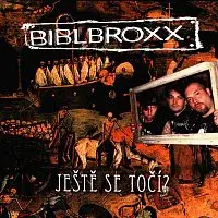 Biblbroxx – Ještě se točí?