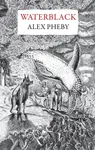 Waterblack - Alex Pheby