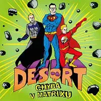 Desort – Chyba v Matrixu