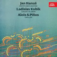 Různí interpreti – Hanuš: Aristophanean Variations, Kubík: Concerto da camera, Piňos: Cantillene