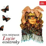 Luděk Munzar – Hofman: Lucie a zázraky