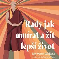 Ivana Jirešová – Dalajlama, Hopkins: Rady jak umírat a žít lepší život