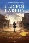 Ulicemi Lareda - Larry McMurtry
