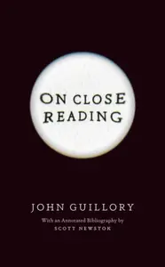 On Close Reading - Professor John Guillory