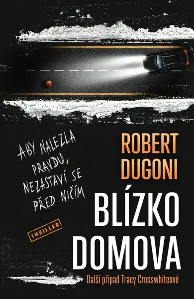 Blízko domova (poškozená) - Robert Dugoni