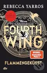 Fourth Wing - Flammengeküsst - Rebecca Yarros