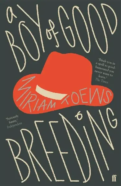 A Boy of Good Breeding - Miriam Toews