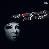 Eva Olmerová – Vítr rváč