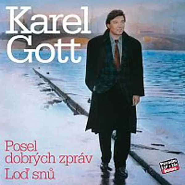 Karel Gott – Komplet 32 / 33 Posel dobrých zpráv / Loď snů