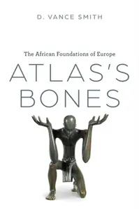 Atlas's Bones - D. Vance Smith