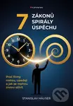 7 zákonů spirály úspěchu - Stanislav Häuser