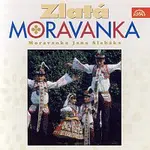 Moravanka Jana Slabáka – Zlatá Moravanka