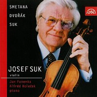 Josef Suk, Jan Panenka, Alfréd Holeček – Smetana, Dvořák & Suk: Skladby pro housle a klavír