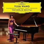 Yuja Wang – The Berlin Recital [Live at Philharmonie, Berlin / 2018] CD
