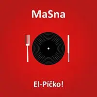 MaSna – El-Píčko!